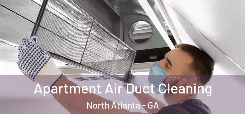 Apartment Air Duct Cleaning North Atlanta - GA