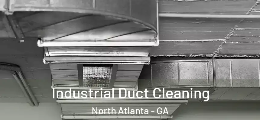 Industrial Duct Cleaning North Atlanta - GA