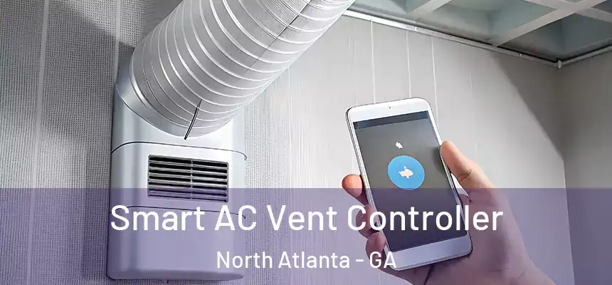 Smart AC Vent Controller North Atlanta - GA